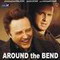 AROUND THE BEND